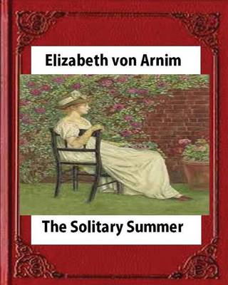 Book cover for The Solitary Summer, by Elizabeth von Arnim