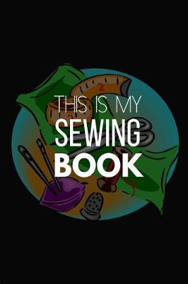 Book cover for This Is My Sewing Book