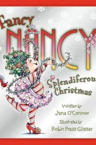 Cover of Fancy Nancy: Splendiferous Christmas