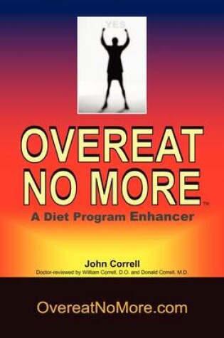 Cover of Overeat No More