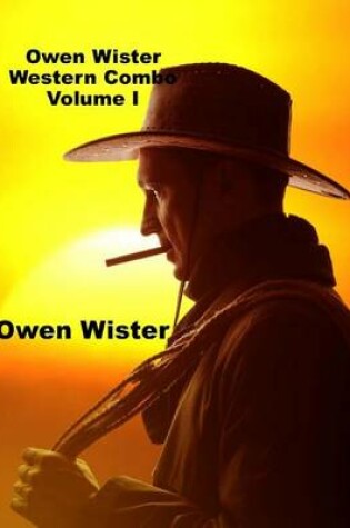 Cover of Owen Wister Western Combo Volume I