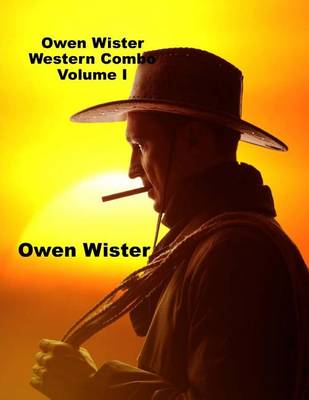 Book cover for Owen Wister Western Combo Volume I