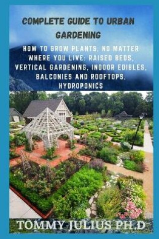 Cover of Complete Guide To Urban Gardening