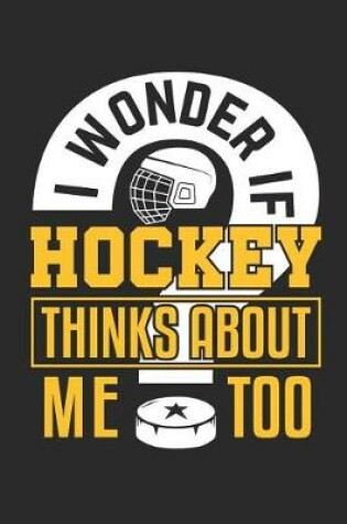 Cover of I Wonder If Hockey Thinks about Me Too