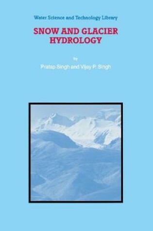 Cover of Snow and Glacier Hydrology