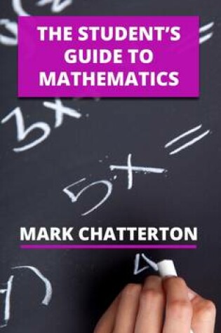 Cover of The Student's Guide to Mathematics