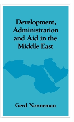 Book cover for Development, Administration and Aid in the Middle East