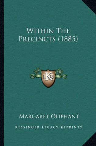 Cover of Within the Precincts (1885) Within the Precincts (1885)