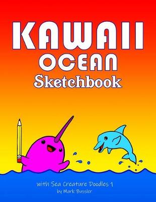 Book cover for Kawaii Ocean Sketchbook with Sea Creature Doodles 1