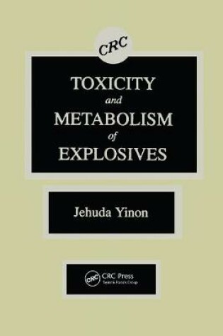 Cover of Toxicity and Metabolism of Explosives