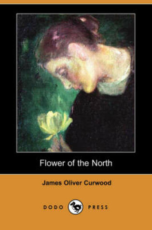 Cover of Flower of the North (Dodo Press)