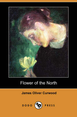 Book cover for Flower of the North (Dodo Press)