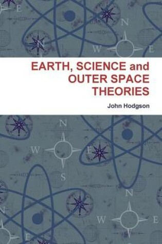 Cover of Earth, Science and Outer Space Theories