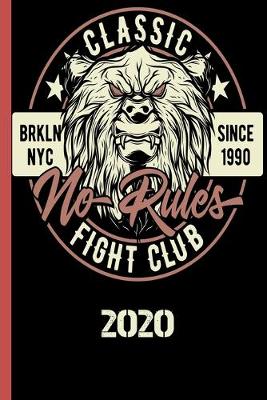 Book cover for Classic Figth Club BRKLN NYC Since 1990 No Rules 2020