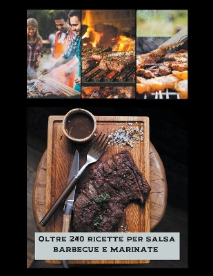 Book cover for Oltre 240 ricette per salsa barbecue e marinate