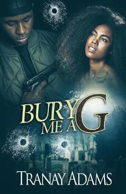 Book cover for Bury Me A G
