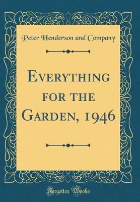 Book cover for Everything for the Garden, 1946 (Classic Reprint)