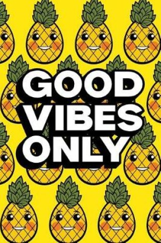 Cover of Good Vibes Only