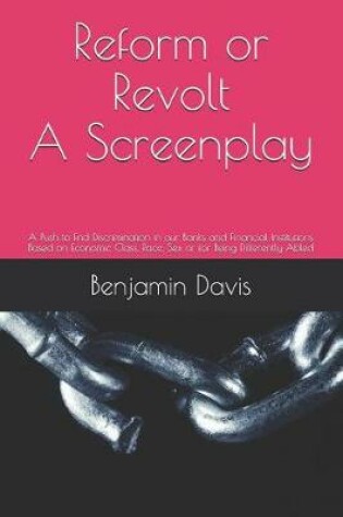 Cover of Reform or Revolt a Screenplay