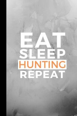 Book cover for Eat Sleep Hunting Repeat