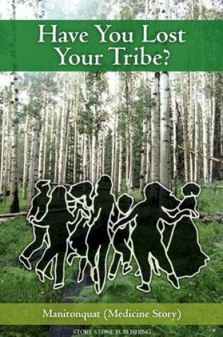 Cover of Have You Lost Your Tribe?