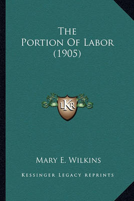 Book cover for The Portion of Labor (1905) the Portion of Labor (1905)