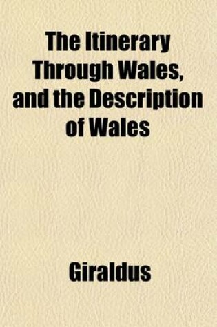 Cover of The Itinerary Through Wales, and the Description of Wales