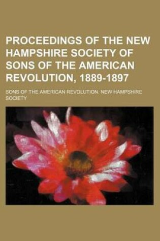 Cover of Proceedings of the New Hampshire Society of Sons of the American Revolution, 1889-1897