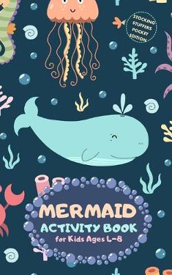 Book cover for Mermaid Activity Book for Kids Ages 4-8 Stocking Stuffers Pocket Edition