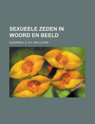 Book cover for Sexueele Zeden in Woord En Beeld