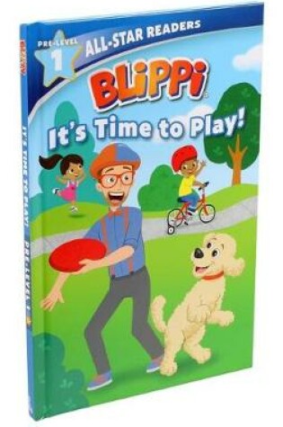 Cover of Blippi: It's Time to Play: All-Star Reader Pre-Level 1 (Library Binding)