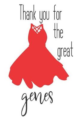 Book cover for Thank You For The Great Genes