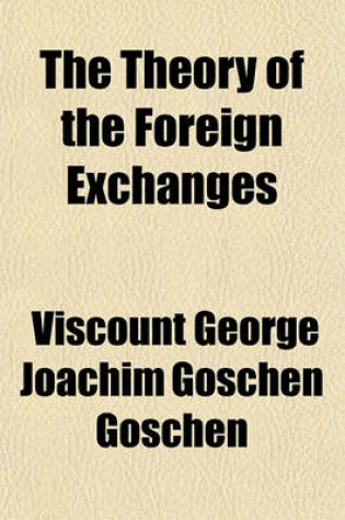 Cover of The Theory of the Foreign Exchanges