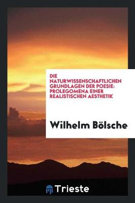 Cover of Die Naturwissenschaftlichen Grundlagen Der Poesie