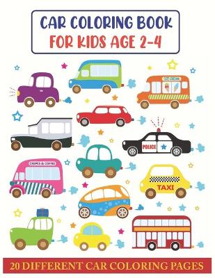 Cover of Car Coloring Book For Kids Age 2-4