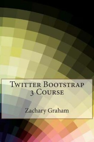 Cover of Twitter Bootstrap 3 Course