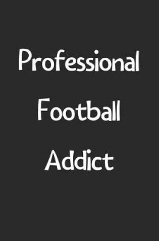 Cover of Professional Football Addict