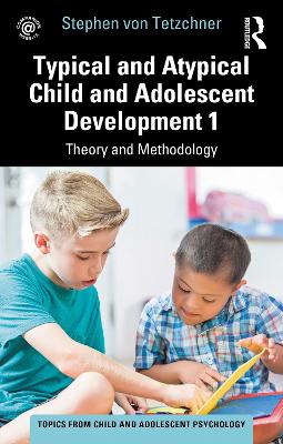 Cover of Typical and Atypical Child and Adolescent Development 1 Theory and Methodology