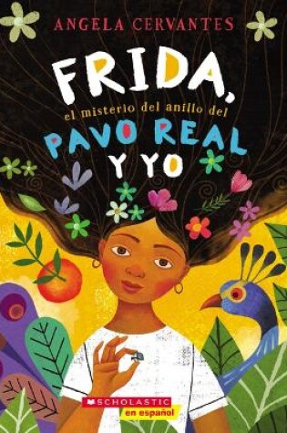 Cover of Frida, el Misterio del Anillo del Pavo Real y Yo