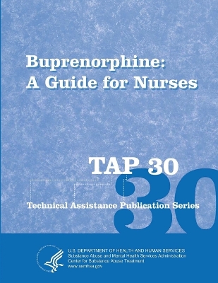 Book cover for Buprenorphine: A Guide for Nurses (TAP 30)