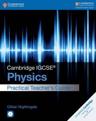 Cover of Cambridge IGCSE (R) Physics Practical Teacher's Guide with CD-ROM