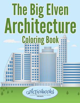 Book cover for The Big Elven Architecture Coloring Book