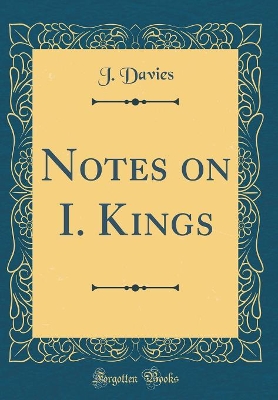 Book cover for Notes on I. Kings (Classic Reprint)