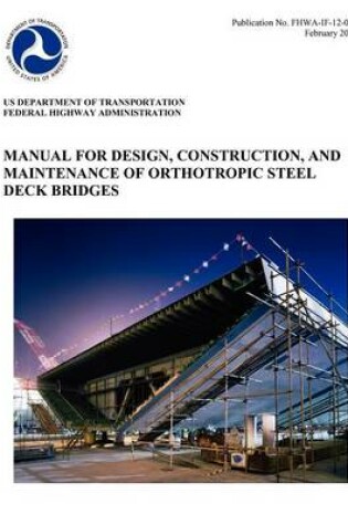 Cover of Manual for Design, Construction, and Maitenance of Orthotropic Steel Deck Bridges (Publication No. Fhwa-If-12-027)