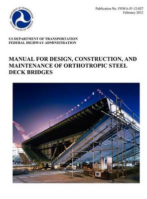 Book cover for Manual for Design, Construction, and Maitenance of Orthotropic Steel Deck Bridges (Publication No. Fhwa-If-12-027)