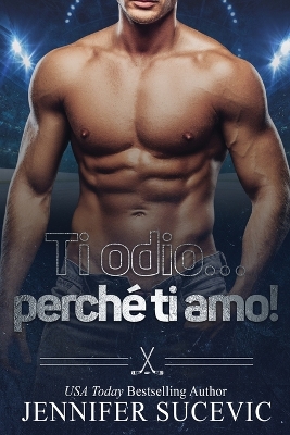 Book cover for Ti odio... perché ti amo!