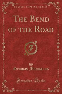 Book cover for The Bend of the Road (Classic Reprint)