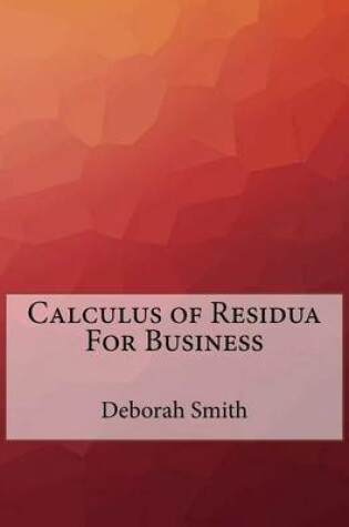 Cover of Calculus of Residua for Business