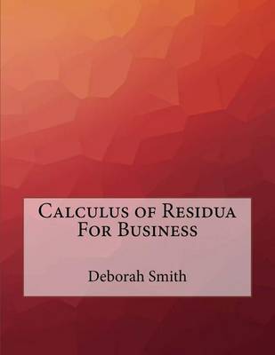Book cover for Calculus of Residua for Business