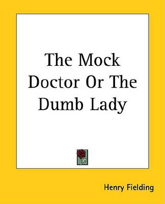 Book cover for The Mock Doctor or the Dumb Lady